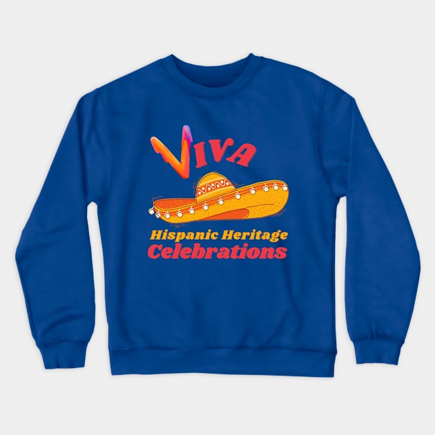 Viva Hispanic Heritage Crewneck Sweatshirt by O.M design
